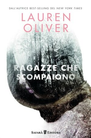 Ragazze che scompaiono by Lauren Oliver