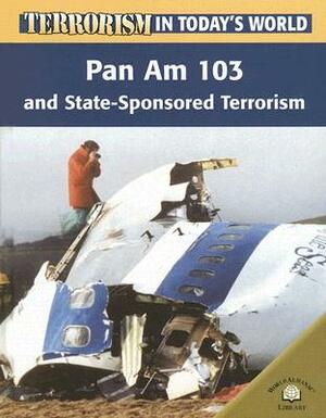 Pan Am 103 and State-Sponsored Terrorism by Michael Paul