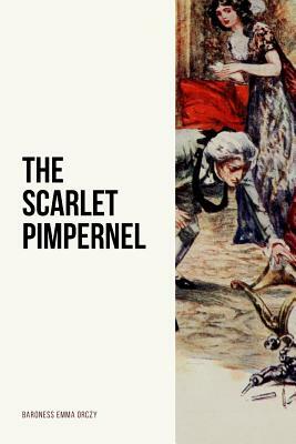 The Scarlet Pimpernel: Minerva Classics by Baroness Orczy