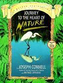 Journey to the Heart of Nature: A Guided Exploration by Joseph Cornell, Michael Deranja