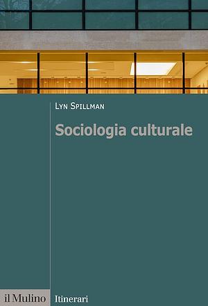 Sociologia Culturale by Lyn Spillman