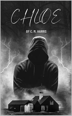 Chloe by C.M. Harris, C.M. Harris