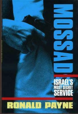 Mossad: Israel's Most Secret Service by Ronald Payne