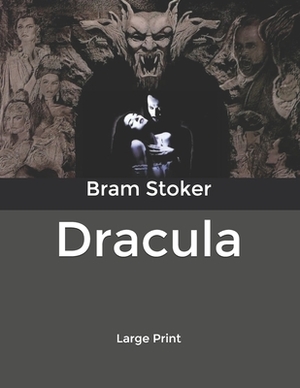 Dracula: Large Print by Bram Stoker