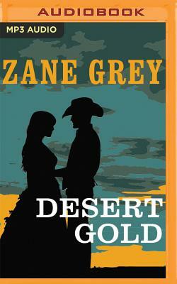 Desert Gold by Zane Grey