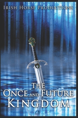 The Once and Future Kingdom by Stacey Jaine McIntosh, R. C. Mulhare, K. N. Nguyen