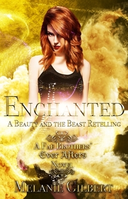 Enchanted: A Beauty and the Beast Retelling by Melanie Gilbert