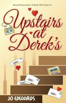 Upstairs At Derek's by Jo Edwards