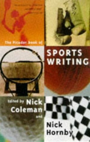 The Picador Book of Sportswriting by Nick Hornby, Nick Coleman