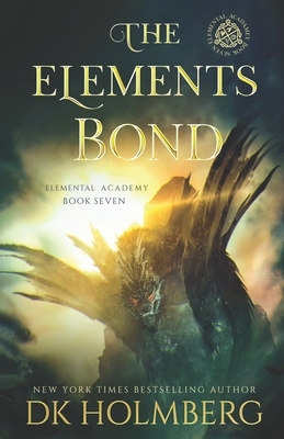 The Elements Bond by D.K. Holmberg