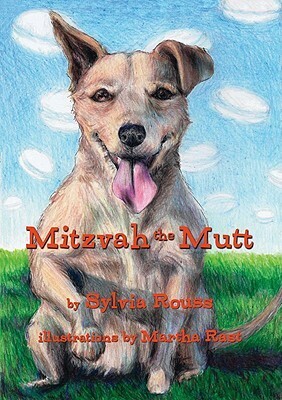 Mitzvah the Mutt by Sylvia A. Rouss, Martha Rast