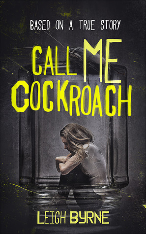 Call Me Cockroach by Leigh Byrne