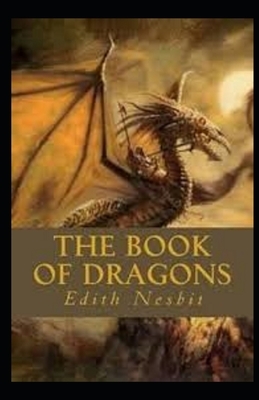 The Book of Dragons Illustrated by E. Nesbit