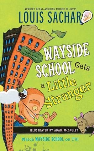 Wayside School Gets a Little Stranger by Louis Sachar