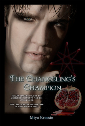 The Changeling's Champion by Miya Kressin