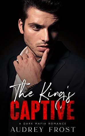 The King's Captive by Audrey Frost