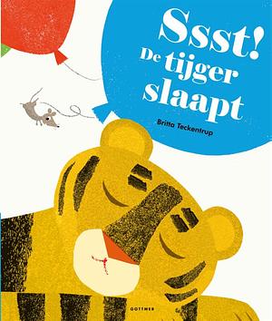 Ssst! De tijger slaapt by Britta Teckentrup