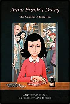 Дневник Анны Франк: Графическая версия by Ari Folman, Anne Frank, Ари Фольман, Анна Франк