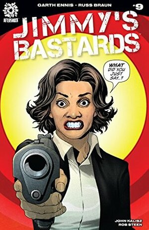 Jimmy's Bastards #9 by Robert Steen, Russ Braun, Garth Ennis, Andy Clarke, John Kalisz