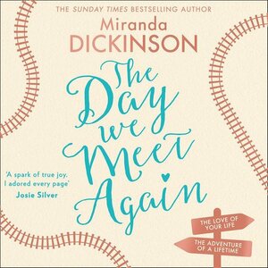 The Day We Meet Again by Miranda Dickinson