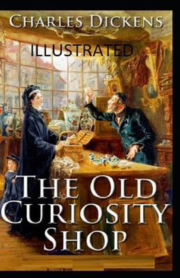 The Old Curiosity Shop Illustrated by Charles Dickens