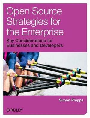 Open Source Strategies for the Enterprise by Simon Phipps
