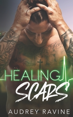 Healing Scars by Audrey Ravine