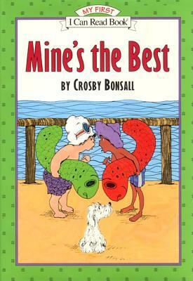 Mine's the Best by Crosby Newell Bonsall