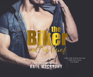 The Biker and the Thief by Kate McCarthy