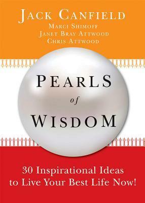 Pearls of Wisdom: 30 Inspirational Ideas to live your best life now by Jacob Nordby, Jack Canfield