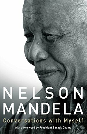 Conversations with Myself by Nelson Mandela