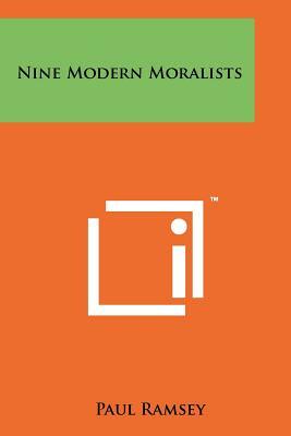 Nine Modern Moralists by Paul Ramsey