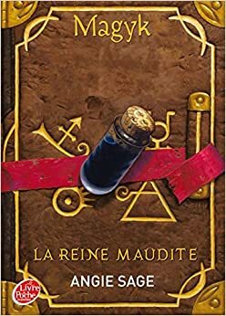 Magyk, Tome 3 : La Reine maudite by Angie Sage
