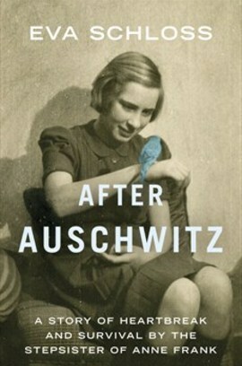 After Auschwitz by Eva Schloss