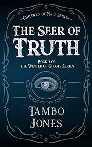The Seer of Truth by Tambo Jones