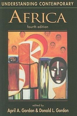 Understanding Contemporary Africa by Peter J. Schraeder, Julius E. Nyang'Oro, Jeffrey W. Neff, George Joseph, Ambrose Moyo, Virginia DeLancey, Eugenia Shanklin, Donald L. Gordon, April A. Gordon, Thomas O'Toole