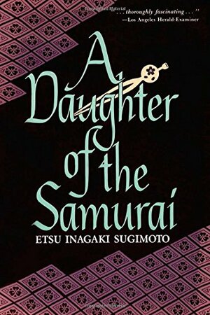 Daughter of the Samurai by Etsu Inagaki Sugimoto