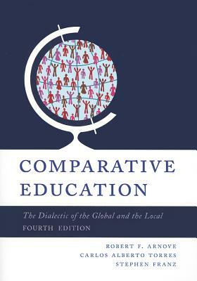 Comparative Education: The Dialectic of the Global and Local by 