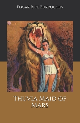 Thuvia Maid of Mars by Edgar Rice Burroughs