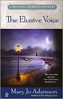 The Elusive Voice (Michael Merrick Mysteries) by Mary Jo Adamson