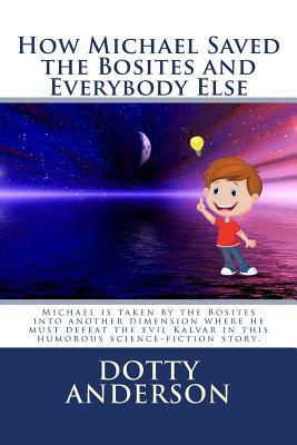 How Michael Saved the Bosites and Everybody Else by Dotty Anderson