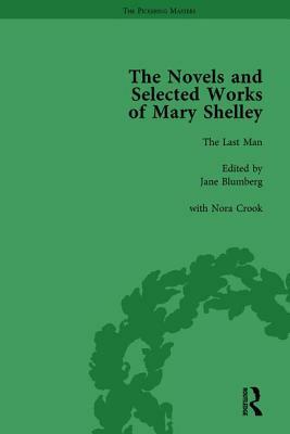 The Novels and Selected Works of Mary Shelley Vol 4 by Betty T. Bennett, Nora Crook, Pamela Clemit