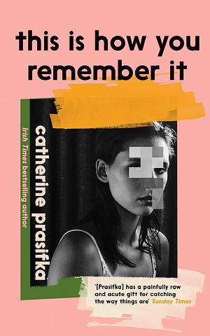 This is how you remember it by Catherine Prasifka