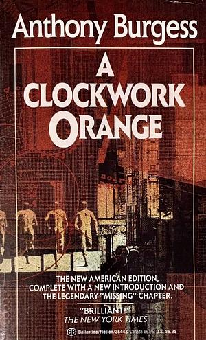 A Clockwork Orange by Anthony Burgess