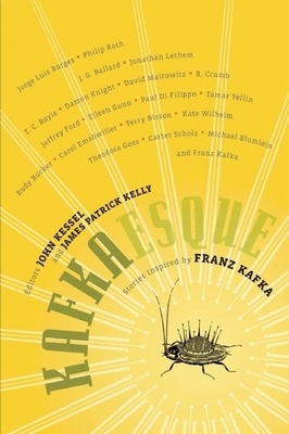 Kafkaesque: Stories Inspired by Franz Kafka by 
