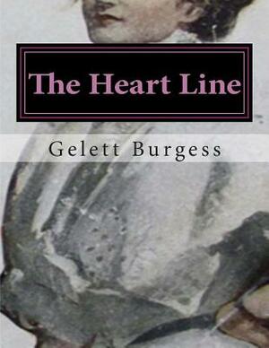 The Heart Line by Gelett Burgess