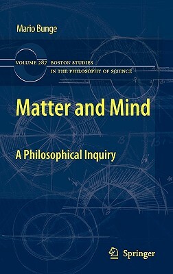 Matter and Mind: A Philosophical Inquiry by Mario Bunge