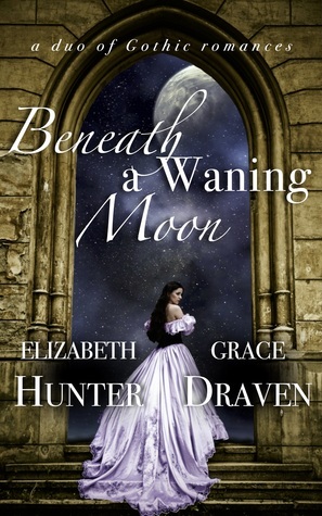 Beneath a Waning Moon by Grace Draven, Elizabeth Hunter