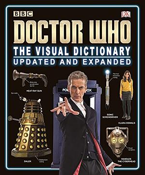 Doctor Who The Visual Dictionary Updated and Expanded by Jason Loborik
