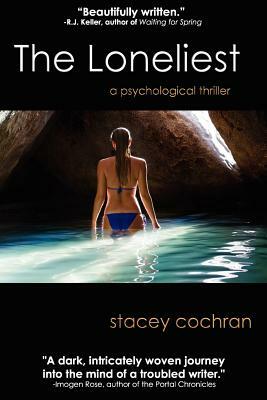 The Loneliest by Stacey Cochran